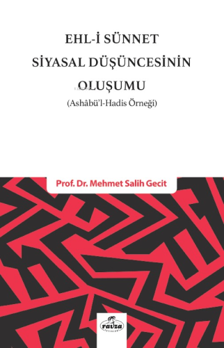 Ehli Sünnet Siyasal Düşüncenin Oluşumu;(Ashabül Hadis Örneği) | Mehmet