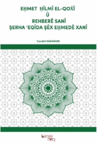 Ehmet Hilmi El - Qoxi Ü Rehbere Sani Şerha Eqida Şex Ehmede Xani | Cev