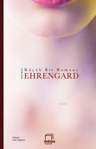 Ehrengard "Küçük Bir Romans" | Karen Blixen | Dedalus Kitap