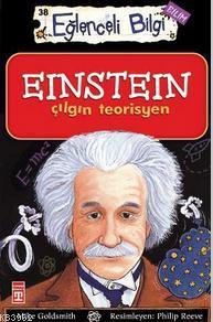 Einstein Çılgın Teorisyen | Mike Goldsmit | Timaş Yayınları