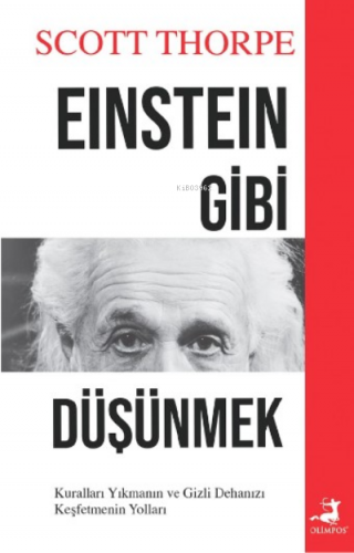 Einstein Gibi Düşünmek | Scott Thorpe | Olimpos Yayınları