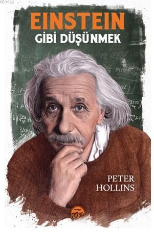 Einstein Gibi Düşünmek | Peter Hollins | Martı Yayınları