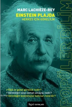 Einstein Plajda; Herkes için Görelilik | Marc Lachieze Rey | Bgst Yayı