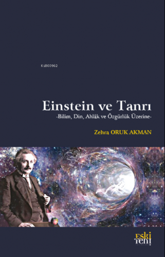 Einstein ve Tanrı | Zehra Oruk Akman | Eski Yeni Yayınları