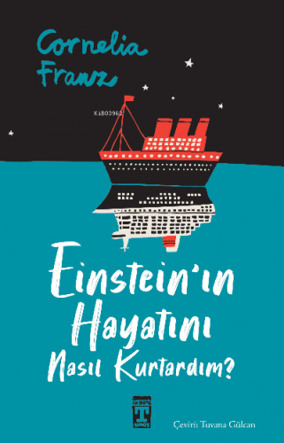 Einstein'ın Hayatını Nasıl Kurtardım? | Cornelia Franz | İlk Genç Tima