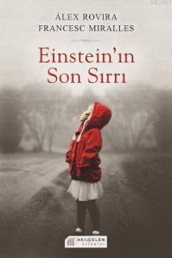 Einstein'ın Son Sırrı | Alex Rovira | Akılçelen Kitaplar