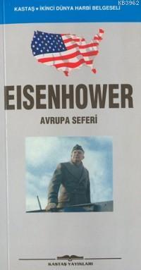 Eisenhower Avrupa Seferi | Dwight Eisenhower | Kastaş Yayınları