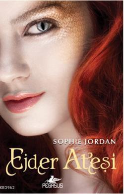 Ejder Ateşi | Sophie Jordan | Pegasus Yayıncılık