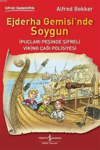 Ejderha Gemisi'nde Soygun | Alfred Bekker | Türkiye İş Bankası Kültür 