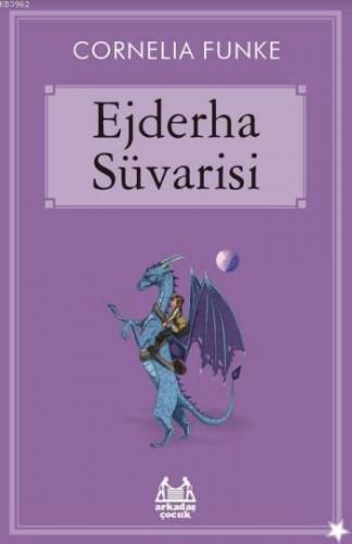 Ejderha Süvarisi | Cornelia Funke | Arkadaş Yayınevi