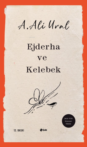 Ejderha ve Kelebek | A. Ali Ural | Şule Yayınları