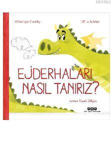 Ejderhaları Nasıl Tanırız? | Veronique Cauchy | Yapı Kredi Yayınları (