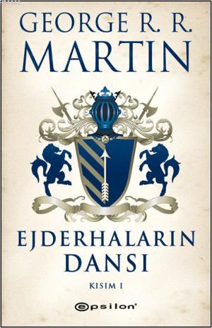 Ejderhaların Dansı - Kısım: 1 - Buz ve Ateşin Şarkısı 5 | George Marti