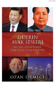 Ejderin Ayak Sesleri; Dünya Siyasetinde Çin Halk Cumhuriyeti | Ozan Ör