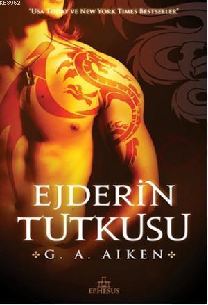 Ejderin Tutkusu | G.A. Aiken | Ephesus Yayınları