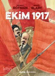 Ekim 1917 | Benoit Blary | Alfa Basım Yayım Dağıtım