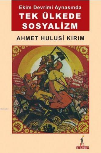 Ekim Devrimi Aynasında Tek Ülkede Sosyalizm | Ahmet Hulusi Kırım | El 