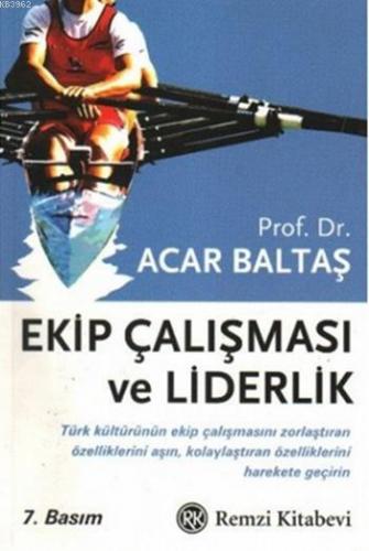 Ekip Çalışması ve Liderlik | Acar Baltaş | Remzi Kitabevi