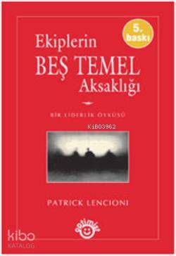 Ekiplerin Beş Temel Aksaklığı | Patrick Lencioni | Optimist Yayım Dağı