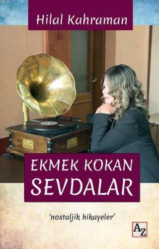 Ekmek Kokan Sevdalar | Hilal Kahraman | Az Kitap