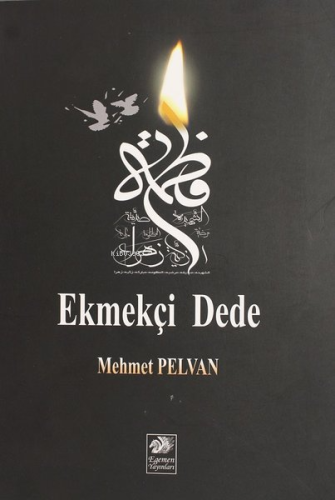 Ekmekçi Dede | Mehmet Pelvan | Egemen Yayınları