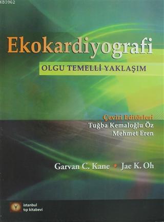 Ekokardiyografi; Olgu Temelli Yaklaşım | Jae K. Oh | İstanbul Tıp Kita