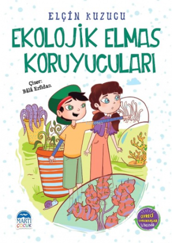 Ekolojik Elmas Koruyucuları | Elçin Kuzucu | Martı Yayınları