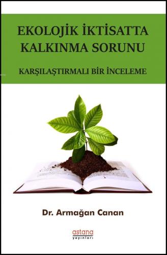 Ekolojik İktisatta Kalkınma Sorunu - Karşılaştırmalı Bir İnceleme | Ar