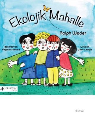 Ekolojik Mahalle | Ralph Weder | Yeni İnsan Yayınevi