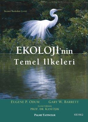 Ekolojinin Temel İlkeleri | Eugene Podum | Palme Yayınevi