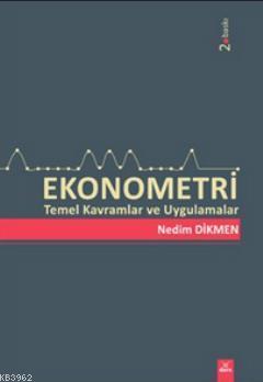 Ekonometri; Temel Kavramlar ve Uygulamalar | Nedim Dikmen | Dora Yayın