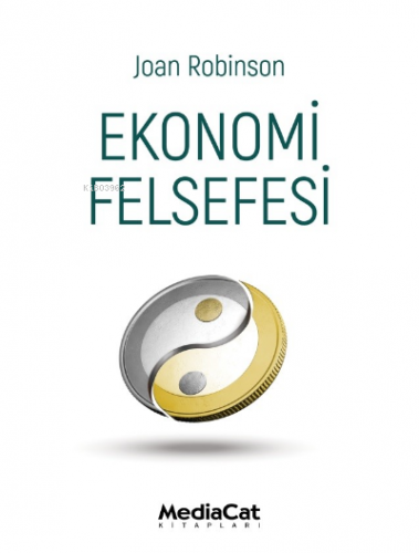 Ekonomi Felsefesi | Joan Robinson | Mediacat Kitapları