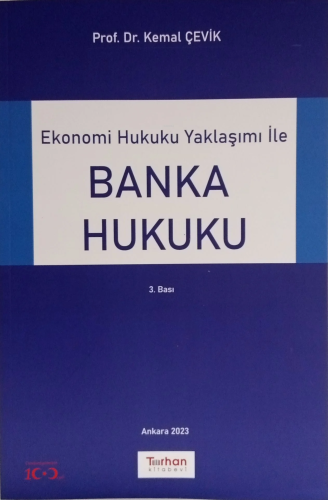 Ekonomi Hukuku Yaklaşımı İle Banka Hukuku | Kemal Çevik | Turhan Kitab