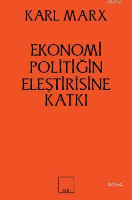 Ekonomi Politiğin Eleştirisine Katkı | Karl Marx | Sol Yayınları