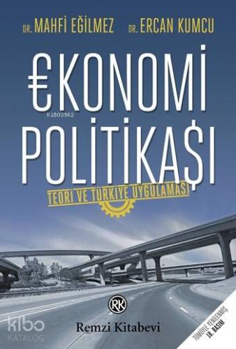 Ekonomi Politikası; Teori ve Türkiye Uygulaması | Mahfi Eğilmez | Remz