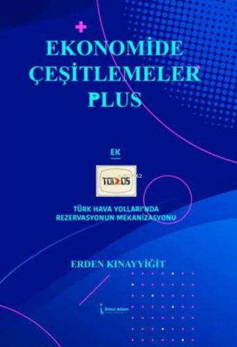 Ekonomide Çeşitlemeler Plus | Erden Kınayyiğit | İkinci Adam Yayınları