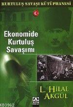 Ekonomide Kurtuluş Savaşımı | L. Hilal Akgül | Altın Kitaplar