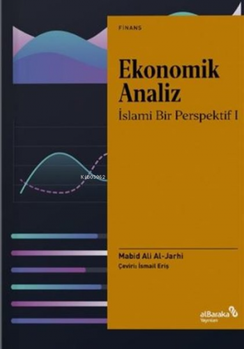 Ekonomik Analiz;İslami Bir Perspektif 1 | Mabid Ali Al-Jarhi | Albarak