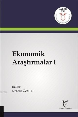 Ekonomik Araştırmalar 1 | Mehmet Özmen | Akademisyen Kitabevi