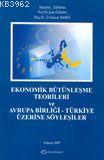 Ekonomik Bütünleşme Teorileri ve Avrupa Birliği; Türkiye Üzerine Söyle