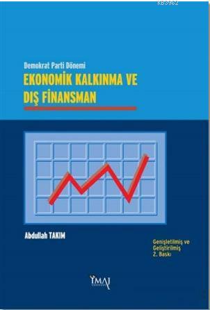 Ekonomik Kalkınma ve Dış Finansman; Demokrat Parti Dönemi | Abdullah T