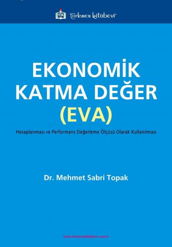 Ekonomik Katma Değer (EVA) | Mehmet Sabri Topak | Türkmen Kitabevi