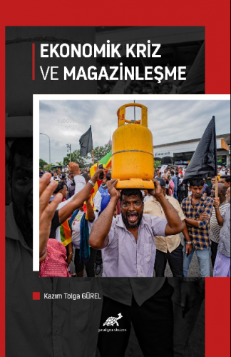 Ekonomik Kriz ve Magazinleşme | Kazım Tolga Gürel | Paradigma Akademi 