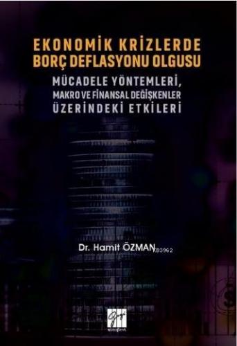 Ekonomik Krizlerde Borç Deflasyonu Olgusu Mücadele Yöntemleri Makro ve