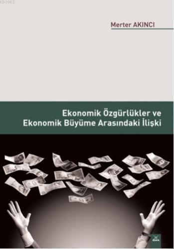 Ekonomik Özgürlikler ve Ekonomik Büyüme Arasındaki İlişki | Merter Akı