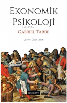 Ekonomik Psikoloji | Gabriel Tarde | Doğu Batı Yayınları