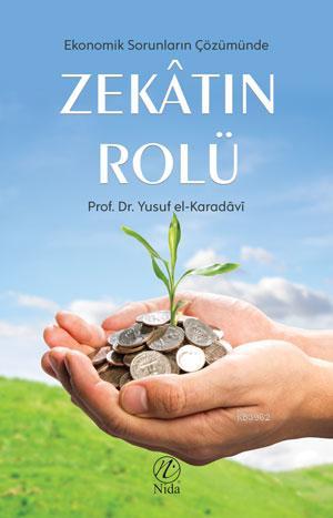 Ekonomik Sorunların Çözümünde Zekatın Rolü | Yusuf El-Karadavi | Nida 