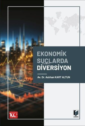 Ekonomik Suçlarda Diversiyon | Aslıhan Kart Altun | Adalet Yayınevi