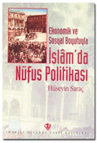 Ekonomik ve Sosyal Boyutuyla İslam'da Nüfus Politikası | Hüseyin Saraç