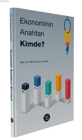 Ekonominin Anahtarı Kimde? | Mete Cüneyt Okyar | Elpis Yayınları